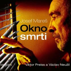 Supraphon Okno smrti (Mareš - Preiss Viktor, Václav Neužil) - CD (037698)