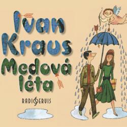 Radioservis Kraus Ivan: Medová léta - CD (MP3) (025812)