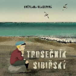 Multiland Trosečník sibiřský (Glaserová Světlana - Zadražil Jan, Glaserová Světlana) - CD (MP3) (074193)