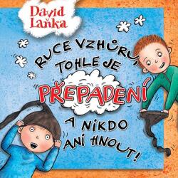 Supraphon Ruce vzhůru, tohle je přepadení a nikdo ani hnout! (Laňka - Novotný David) - CD (MP3) (066668)