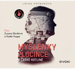 Multiland Myšlenky zločince v české kotlině (Hofmanová Jiřina - Slavíková Zuzana, Hoppe Radek) - CD (MP3) (077931)