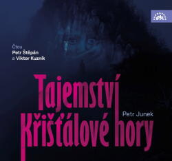 Supraphon Tajemství Křišťálové hory (Junek - Štěpán Petr, Kuzník Viktor) - CD (MP3) (078786)