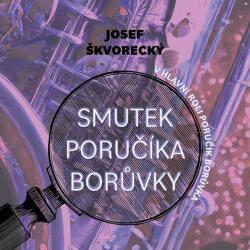 Supraphon Smutek poručíka Borůvky (Škvorecký - Preiss Martin) - CD (MP3) (071284)