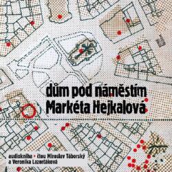 Multiland Dům pod náměstím (Hejkalová Martina - Táborsky / Lazorčáková) - CD (MP3) (055380)