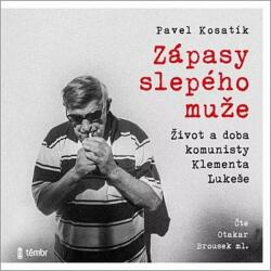 Multiland Zápasy slepého muže - Život a doba komunisty Klementa Lukeše (Pavel Kosatík - Otakar Brousek) - CD (MP3) (066895)