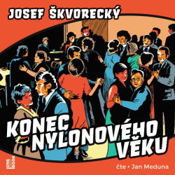 Multiland Konec nylonového věku (Škvorecký Josef - Meduna Jan) - CD (MP3) (089298)