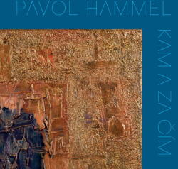 Supraphon Hammel Pavol: Kam a za čím - Vinyl (LP) (078538)