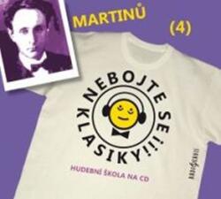 Radioservis Nebojte se klasiky! 4 Bohuslav Martinů - CD (021251)