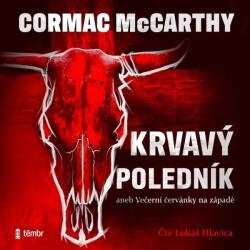 Multiland Krvavy poledník aneb Večerní červánky na západě (McCarthy Cormac - Hlavica Lukáš) - CD (MP3) (058512)