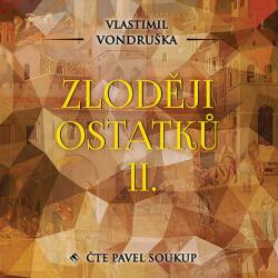 Supraphon Zloději ostatků II. (Vondruška - Soukup Pavel) - CD (MP3) (046408)