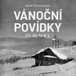 Multiland Vánoční povídky ze Šumavy (Klostermann Karel - Řezáč Ivan) - CD (MP3) (065540)