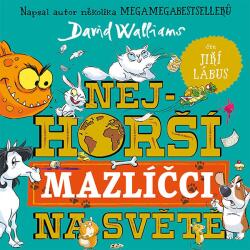 Supraphon Nejhorší mazlíčci na světě (Walliams - Lábus Jiří) - CD (MP3) (069618)