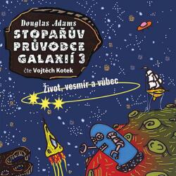 Supraphon Stopařův průvodce galaxií 3 (Adams - Kotek Vojtěch) - CD (MP3) (038807)
