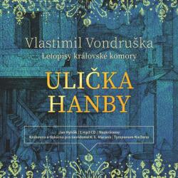 Supraphon Ulička hanby - Letopisy královské komory (Vondruška - Hyhlík Jan) - CD (MP3) (037787)