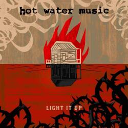 BMG Hot Water Music: Light It Up - Vinyl (LP) (050769)
