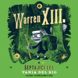 Multiland Warren XIII. a šeptající les (Tania del Rio - Brousek Ondřej, Brousek Otakar) - CD (MP3) (060813)