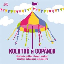 Supraphon Kolotoč a Copánek upletený z povídání, říkanek, písniček a hádanek pro nejmenší děti - CD (001995)