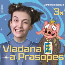 Radioservis Dočkalová Tereza: Haplová: Vladana a Prasopes: komplet - 3CD (031867)