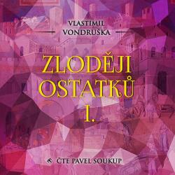 Supraphon Zloději ostatků I. (Vondruška - Soukup Pavel) - 2CD (MP3) (043396)