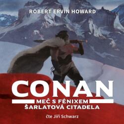 Supraphon Conan. Meč s fénixem, Šarlatová citadela (Howard - - CD (MP3) (062125)