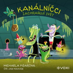Multiland Kanálníčci zachraňují svět (Fišarová Michaela - Maxián Jan) - CD (MP3) (086926)