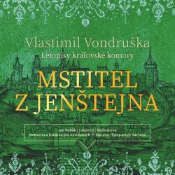 Supraphon Mstitel z Jenštejna - Letopisy královské komory (Vondruška - Hyhlík Jan) - CD (MP3) (038387)