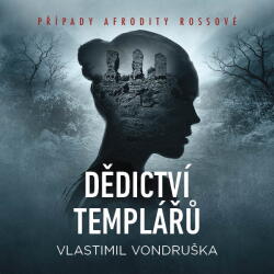 Supraphon Dědictví templářů. Případy Afrodity Rossové (Vondruška - Černý Miroslav a Marie Štípkov) - CD (MP3) (087309)