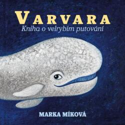 Supraphon Varvara: Kniha o velrybím putování - CD (MP3) (045019)