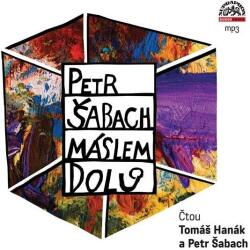 Supraphon Šabach Petr, Hanák Tomáš: Máslem dolů - CD (008722)