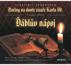 Supraphon Zločiny na dvoře císaře Karla IV. Ďáblův nápoj (Vondruška - Various) - CD (MP3) (071008)