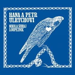 Supraphon Ulrychovi Hana a Petr: Nikola Šuhaj loupežník - Vinyl (LP) (025276)
