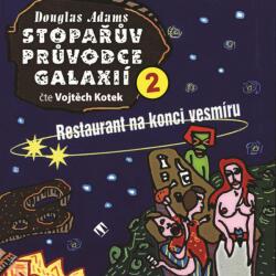 Supraphon Stopařův průvodce galaxií 2: Restaurant na konci vesmíru (Kotek Vojtěch) - CD (MP3) (036781)