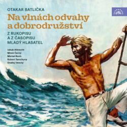 Supraphon Na vlnách odvahy a dobrodružství (Batlička - Various) - CD (MP3) (080736)
