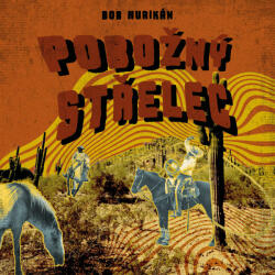 Supraphon Pobožný střelec (Bob Hurikán - Zavřel Jiří) - CD (MP3) (093242)