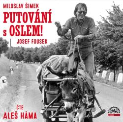 Supraphon Háma Aleš: Šimek, Fousek: Putování s oslem! - CD(MP3) (053785)