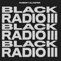 Universal Glasper Robert: Black Radio III - 2Vinyl (LP) (046607)