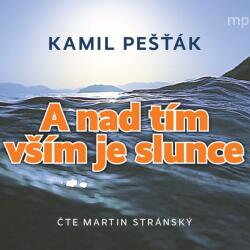Supraphon A nad tím vším je slunce (Pešťák - Stránský Martin) - CD (MP3) (040162)