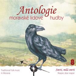 Supraphon Antologie moravské lidové hudby 8 - Smrti, milá smrti - CD (022442)