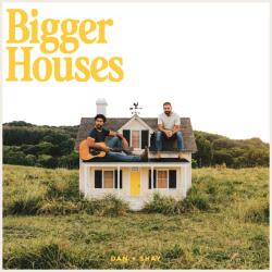 Warner Dan+Shay: Bigger Houses - Vinyl(LP) (064545)
