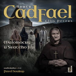 Multiland Případy bratra Cadfaela: Malomocný u Svatého Jiljí (Peters Ellis - Soukup Pavel) - CD (MP3) (088572)