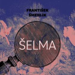 Supraphon Šelma (Šmehlík - Štípková Marie) - 2CD (MP3) (065868)