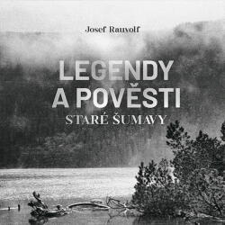 Multiland Legendy a pověsti staré Šumavy (Rauvolf Josef - Zadražil Jan) - CD (MP3) (088953)