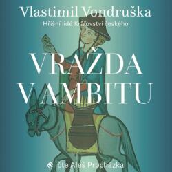 Supraphon Vražda v ambitu - Hříšní lidé Království českého (Vondruška - Procházka Aleš) - CD (MP3) (038267)