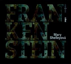 Radioservis Mary Shelleyová: Frankenstein - CD (MP3) (021178)