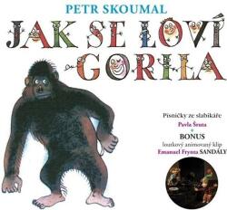 Supraphon Skoumal Petr: Jak se loví gorila - CD (008365)