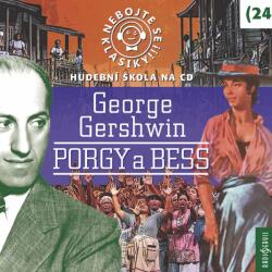 Radioservis Gershwin: Nebojte se klasiky! (24): Porgy a Bess - CD (030775)