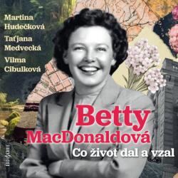 Multiland Co život dal a vzal (MacDonaldová Betty - Hudečková Martina, Medvecká Taťjana, Cibulková Vilma) - CD (MP3) (074191)