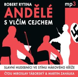 Supraphon Andělé s vlčím cejchem (Rytina - Táborský Miroslav, Martin Zahálka - CD (MP3) (061653)
