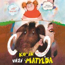 Supraphon Kolik váží Matylda (Holub - Novotný David) - CD (MP3) (043976)