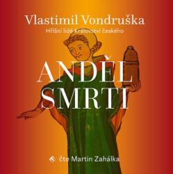 Supraphon Anděl smrti - Hříšní lidé Království českého (Vondruška - Zahálka Martin) - CD (MP3) (057490)